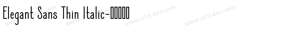 Elegant Sans Thin Italic字体转换
